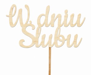 Topper Napis W Dniu Ślubu Sklejka Prezent Ślub PIK